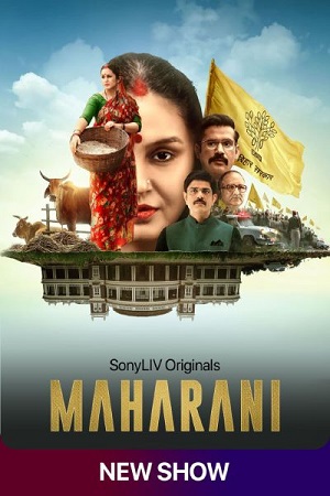 Download  Maharani (2021) Season 1 Hindi Complete SonyLiv WEB Series 480p | 720p | 1080p HDRip