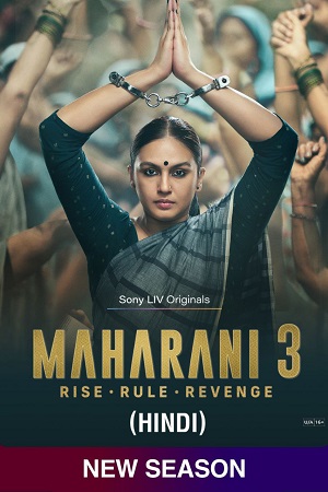 Download Maharani – 3 (2024) SonyLIV Original Hindi WEB Series WEB-DL