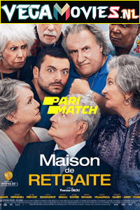  Maison de retraite (2022) Hindi [Voice Over] Full Movie CAMRip 720p [852MB]