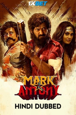 Download  Mark Antony (2023) WEB-DL Hindi-Dubbed (ORG-Line) Full Movie 480p [500MB] | 720p [1.2GB] | 1080p [4GB]