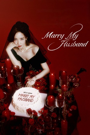 Download Marry My Husband (Season 1) Hindi-Dubbed (ORG) Full-WEB Series WEB-DL – 2024 Korean Drama Series