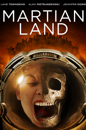 Download  Martian Land (2015) BluRay Dual Audio {Hindi-English} 480p [300MB] | 720p [1.2GB]  | 1080p [1.5GB]