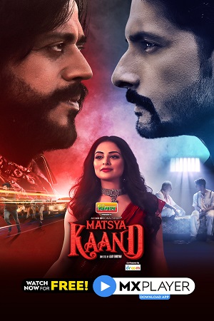 Download  Matsya Kaand (2021) Season 1 Hindi Complete MX Original WEB Series 480p | 720p | 1080p WEB-DL