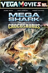 Download Mega Shark Vs. Crocosaurus (2010) Dual Audio (Hindi-English)