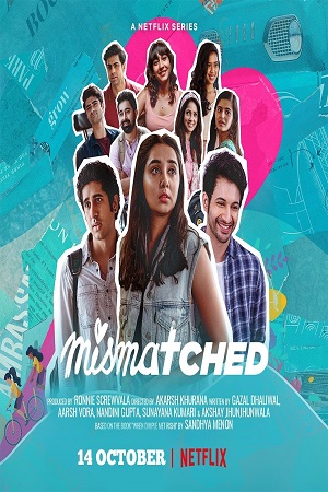 Download  Mismatched (Season 1) Hindi Complete Netflix WEB Series 480p | 720p | 1080p HDRip