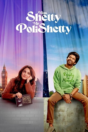 Download Miss Shetty Mr Polishetty (2023) Hindi ORG. 5.1 Netflix WEB-DL