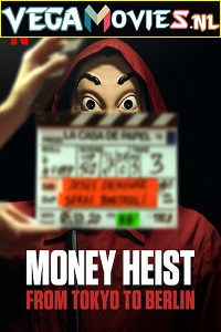 Download Money Heist From Tokyo to Berlin (2021) Season 1 Dual Audio (Hindi-English) Netflix WEB Series WEB-DL