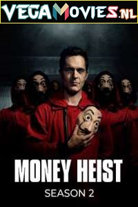 Download  Money Heist (Season 2) Dual Audio [Hindi-English] Complete Netflix Web Series 480p [150MB] | 720p [450MB]