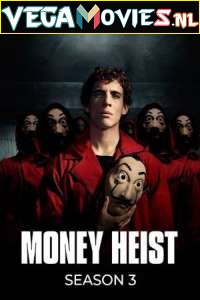 Download Money Heist (Season 3) Dual Audio Complete Netflix WEB Series