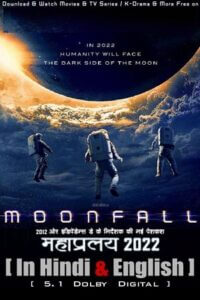 Download  Moonfall (2022) WEB-DL Dual Audio {Hindi ORG. Dubbed - English} 480p [550MB] | 720p [1.3GB] | 1080p [5.7GB] | 2160p UHD 4K