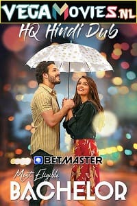  Most Eligible Bachelor (2021) Hindi [HQ Dubbed] Full Movie 480p [450MB] | 720p [1.2GB] | 1080p [3.5GB]