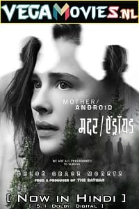 Download Mother/Android – Netflix Original (2022) Dual Audio (Hindi-English)