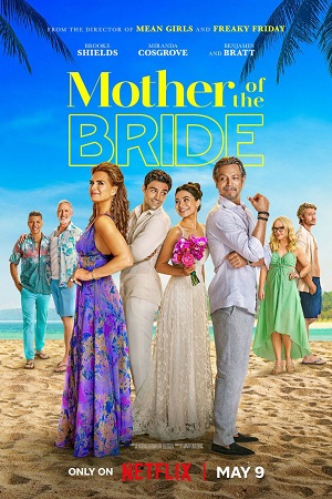 Download Mother of the Bride (2024) WEB-DL Dual Audio (Hindi-English) Netflix Original Full-Movie