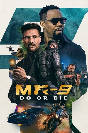 Download MR-9: Do or Die (2023) WEB-DL (English With Subtitles) Full Movie