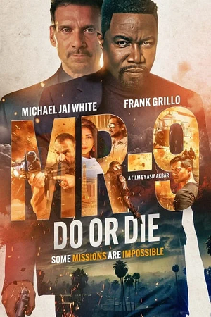 Download  MR-9: Do or Die (2023) WEB-DL Dual Audio {Hindi-English} 480p [340MB] | 720p [930MB] | 1080p [2.2GB]