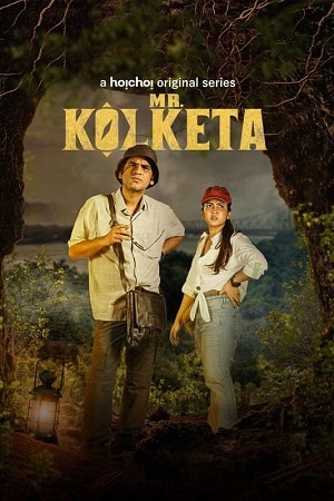 Download  Mr. Kolketa (2023) S01 Bengali HDRip Complete WEB Series 480p | 720p | 1080p