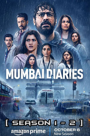 Download Mumbai Diaries 26/11 (Season 1 – 2) Hindi Complete Amazon Original Series WEB-DL