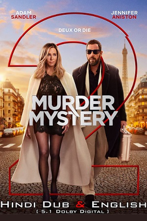 Download Murder Mystery 2 (2023) Netflix Dual Audio (Hindi-English) WEB-DL