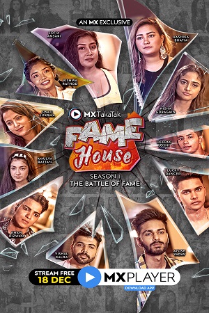 Download MX TakaTak Fame House (2020) Season 1 Hindi Complete MX WEB Series HDRip