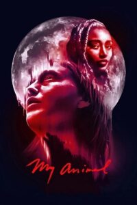 Download My Animal (2023) WEB-DL (English With Subtitles) Full Movie