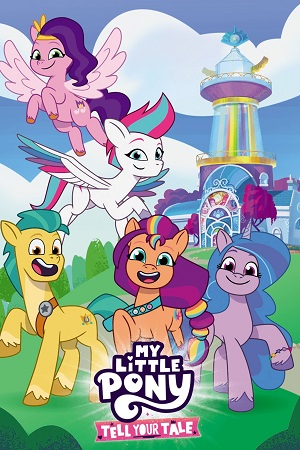 Download My Little Pony: Tell Your Tale (Season 1) Dual Audio (Hindi-English) Complete Netflix Original WEB Series WEB-DL