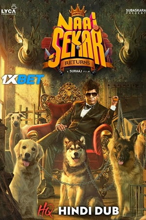  Naai Sekar Returns (2022) HDCAMRip Hindi [HQ-Dubbed] Full Movie 480p [450MB] | 720p [1.2GB] | 1080p [2.2GB]