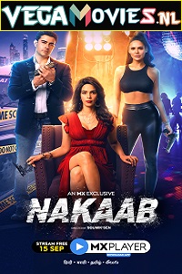 Download Nakaab (2021) Season 1 Hindi Complete MX Player WEB Series HDRip