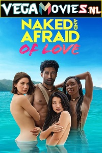 Download Naked and Afraid of Love (2021) Season 1 Dual Audio (Hindi-English) Amazon Prime Origina WEB-DL