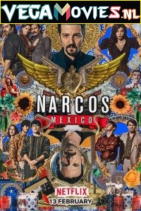 Download Narcos: Mexico (Season 1 – 2) Dual Audio (Hindi-English) Complete Netflix WEB Series HDRip