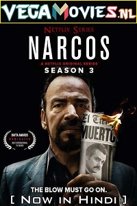 Download Narcos (Season 3) Dual Audio (Hindi DD 5.1 – English) Complete Netflix WEB Series WEB-DL