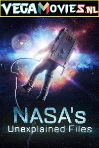 Download  NASA’s Unexplained Files (Season 1 – 3) Dual Audio [Hindi-English] Complete Discovery Series 480p [150MB] | 720p [400MB]