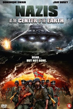 Download  Nazis at the Center of the Earth (2012) Dual Audio {Hindi-English} 480p [400MB] | 720p [1.2GB] | 1080p [2GB]