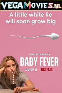 Download Baby Fever – Netflix Original (2022) Season 1 Dual Audio (Hindi-English) HEVC WEB-DL