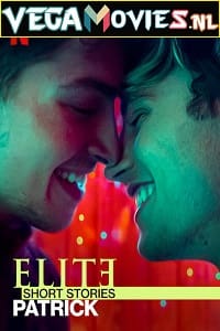 Download  Elite: Short Stories 2 – Netflix Original (2021) Dual Audio {Hindi-English} 480p | 720p WEB-DL