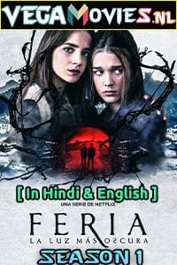 Download Netflix Feria: The Darkest Light (2022) Season 1 Dual Audio (Hindi-English) WEB-DL