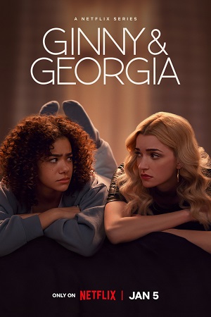 Download NetFlix Ginny and Georgia (Season 1 – 2) Dual Audio (Hindi-English) WEB-DL