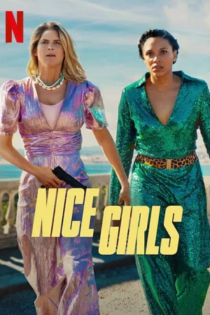 Download  Nice Girls (2024) WEB-DL Dual Audio {Hindi-English} NetFlix Original 480p [400MB] | 720p [1.2GB] | 1080p [2GB]