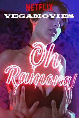 Download  Oh, Ramona! (2019) Netflix Full Movie 480p [300MB] | 720p [900MB]