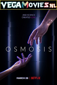 Download Osmosis (2019) Season 1 English With Subtitles Complete Netflix WEB Series WEB-DL