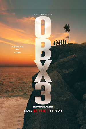 Download  Outer Banks – Netflix Original (2023) Season 3 Dual Audio {Hindi-English} 480p | 720p | 1080p WEB-DL