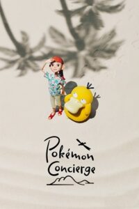 Download  Pokémon Concierge (2023) Season 1 Multi Audio {Hindi-English-Japanese} Netflix Original-Series | 720p | 1080p WEB-DL