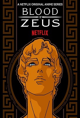 Download  Blood of Zeus (2020) Season 1 Hindi Complete Netflix WEB Series 480p | 720p HDRip