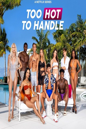 Download Too Hot to Handle – Netflix Original (2022) Season 4 Dual Audio (Hindi-English) WEB-DL