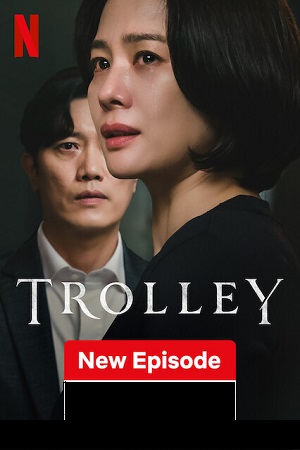 Download  Trolley (2022) Season 1 [S01E13 Added] [Korean With English Subtitles] Netflix Original 720p [300MB] HEVC WEB-DL