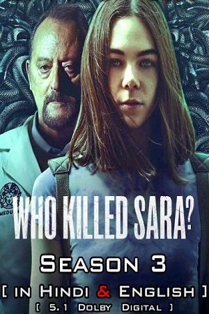 Download Who Killed Sara? – Netflix Original (2022) Season 3 Dual Audio (Hindi-English) WEB-DL