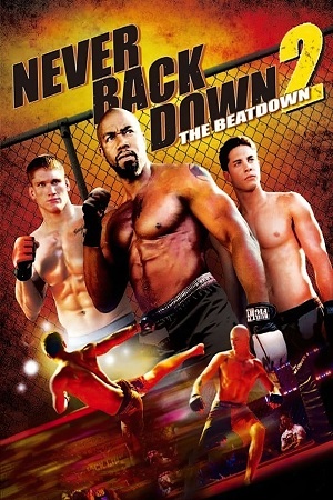 Download Never Back Down 2: The Beatdown (2011) Dual Audio (Hindi-English)