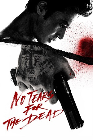 Download  No Tears for the Dead (2014) BluRay [Korean With English Subtitles] Full Movie 480p [350MB] | 720p [950MB] | 1080p [2.3GB]