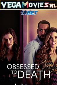 Download Obsessed to Death (2022) Hindi Full Movie WEB-DL