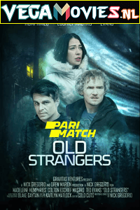  Old Strangers (2022) Hindi [Voice Over] Full Movie WeB-DL 720p [560MB]