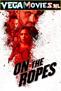  On the Ropes (2018) Dual Audio {Hindi-English} 480p [300MB] | 720p [850MB]